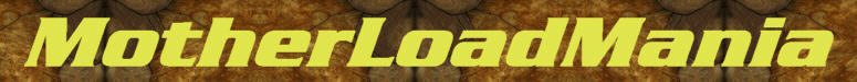MotherLoadMania