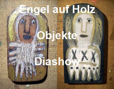 Engel auf Holz - Kunstobjekte - Diashow © Ulrich Leive