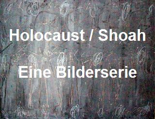 Holocaust / Shoah - Eine Bilderserie © Ulrich Leive